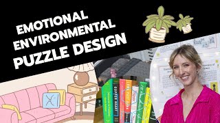 Emotional Environmental Puzzle Design - Tori Smith (ThinkyCon 2024)