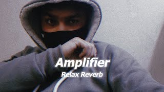 Amplifier Ultra Slowed & Reverb | Imran Khan | Relax Reverb