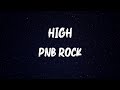 PnB Rock - HIGH (Lyrics)