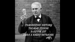 Channeling History - 22.01.16 - Thomas Edison