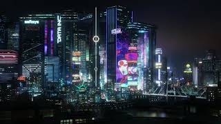 CYBERPUNK 2077 - NIGHT CITY by R E L & Artemis Delta - EXTENDED