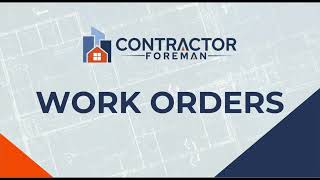Creating Work Orders with Contractor Foreman