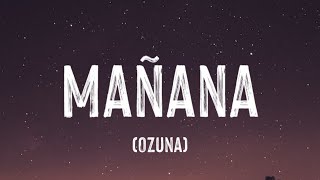 Ozuna - Mañana (Letra_Lyrics)
