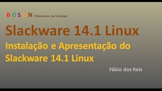 Slackware 14.1 Linux - Apresentação, Instalação e Configurações iniciais 01