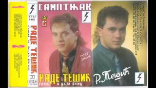 Rade Tesic - Sta Cu Kuci Tako Rano - (Audio 1994)