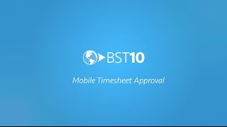 Approving Timesheets with BST10 Mobile