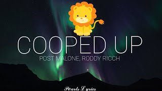Post Malone - Cooped Up (Lyrics) 🎶 ft. Roddy Ricch @PearlsLyrics2302