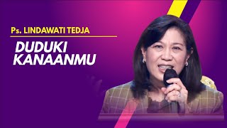 Ps. Lindawati Tedja - DUDUKI KANAANMU