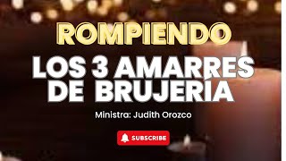 ORACION #24 PARA ROMPER LOS 3 AMARRES