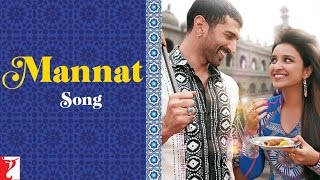 Mannat Song | Daawat-e-Ishq | Aditya Roy Kapur | Parineeti Chopra | Sonu | Shreya | Keerthi