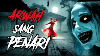 Arwah Sang Penari | Dendam Masa Lalu  | Horor