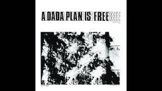 Dada Plan - Over When You Die