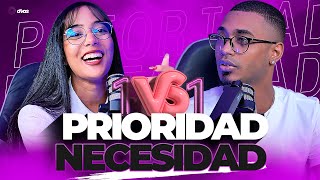 1VS1 PRIORIDAD O NECESIDAD