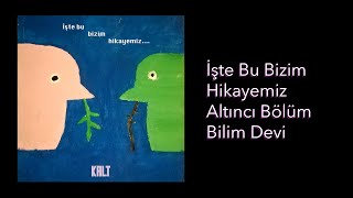 İşte Bu Bizim Hikayemiz - 6. Bölüm: Bilim Devi