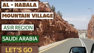 AL-HABALA ( MOUNTAIN VILLAGE ) | ASIR REGION | ABHA | SAUDI ARABIA - 2021