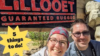 Visiting LILLOOET, BC: Top 5 things to do!