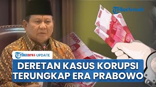 Baru 10 Hari Menjabat Presiden, Prabowo Telah Tangkap Koruptor dari 6 Kasus Korupsi di Indonesia