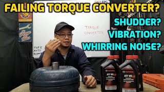 BAD TORQUE CONVERTER SYMPTOMS: SHUDDER, VIBRATION, NOISE, CAUSES AND FIX