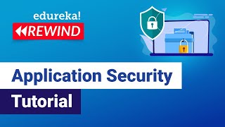 Application Security Tutorial | Cybersecurity Training | Edureka | Cybersecurity Rewind - 1