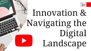 Innovation and Navigating the Digital Landscape l Webinar Series