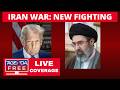 New Fighting Reported in Iran War - LIVE Breaking News Coverage