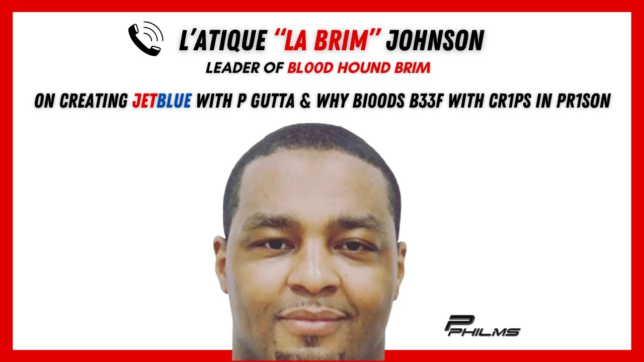 Leader Of Bl00d Hound Brim, LA Brim Talks Creating JETBLUE W/ P Gutta ...