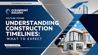 Understanding Construction Timelines: What to Expect