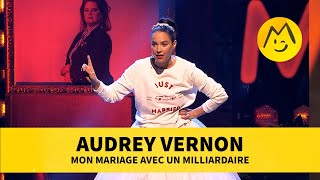 Audrey Vernon – Mon Mariage avec un milliardaire