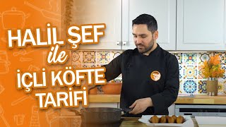 Halil Şef ile İçli Köfte Tarifi