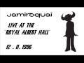 Jamiroquai - Journey to Arnhemland (Live at the Royal Albert Hall, 12.11.1996) 7-15