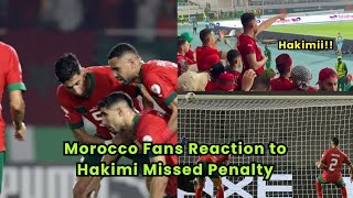 Morocco Fans reaction to Hakimi missed Penalty against South Africa