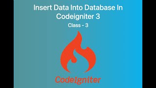 How to insert data into database in Codeigniter3 #codeigniter #codeigniter3 | Class-3