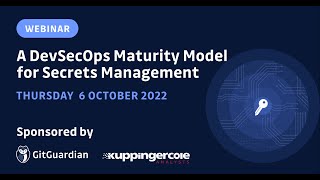 [Webinar] DevSecOps - A DevSecOps Maturity Model for Secrets Management