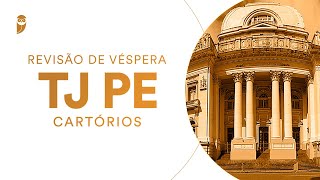 Revisão de Véspera TJ PE (Cartórios)