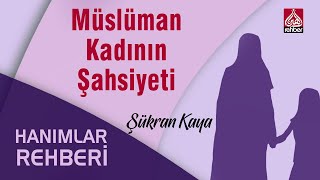 Müslüman Kadının Şahsiyeti