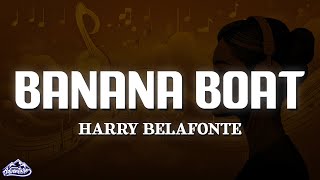 Harry Belafonte - Banana Boat (day-o) [Lyrics]