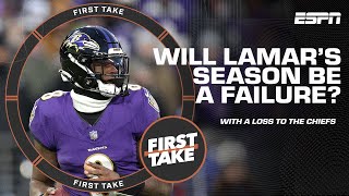 Is Lamar Jackson's season a 'FAILURE' with a loss to the Chiefs 😬 | First Take