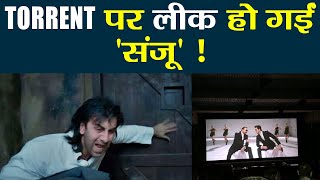 Sanju: Full movie LEAKED online ! Ranbir Kapoor & Sanjay Dutt in TROUBLE | FilmiBeat