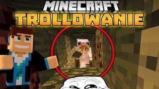 MINECRAFT TROLLOWANIE - JASKINIA GROZY! 🔥🔥🔥 (#42) | Vertez