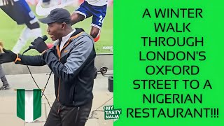 A London Walk-through London's Oxford Street To A Nigerian Restaurant | My Tasty Naija EP 50