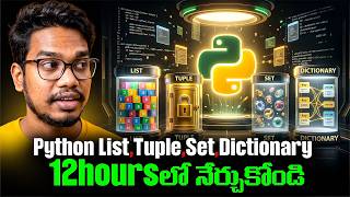 Python Full Course in 12 Hours in *Telugu* | Python List, Tuple, Set, Dictionary | PythonLife