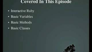 Programming With Ruby Episode 4, Main Ruby Concepts