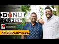 Danu on Fire | Calvin Chinthaka