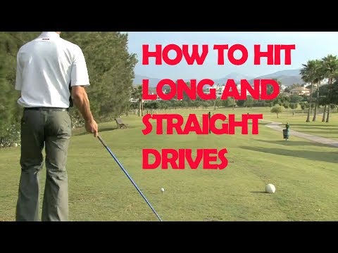 Golf: How To Hit Long And Straight Drives Golf: How To Hit Long And Straight Drives