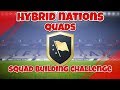 QUADS HYBRID NATIONS SBC FIFA 18