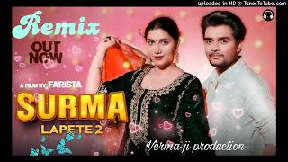 Lapete 2 Surma Remix Song Mohit Sharma//Verma ji production