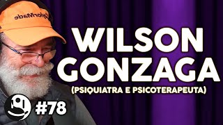 Wilson Gonzaga: Paz Interior, Felicidade e Sentido de Vida | Lutz Podcast #78