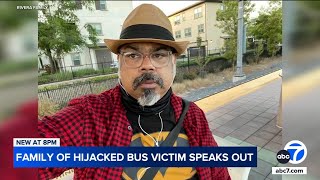 Family mourns loved one killed aboard hijacked LA Metro bus