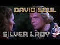 David Soul Tribute - Silver Lady