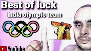 best of luck india olympic teams
